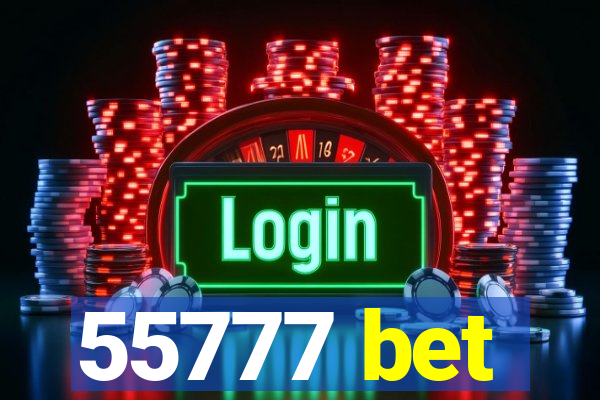 55777 bet